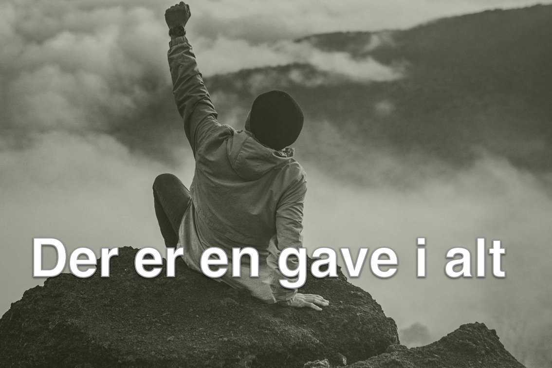 Der er en gave i alt_foredrag_på toppen Foredrag Der er en gave i alt